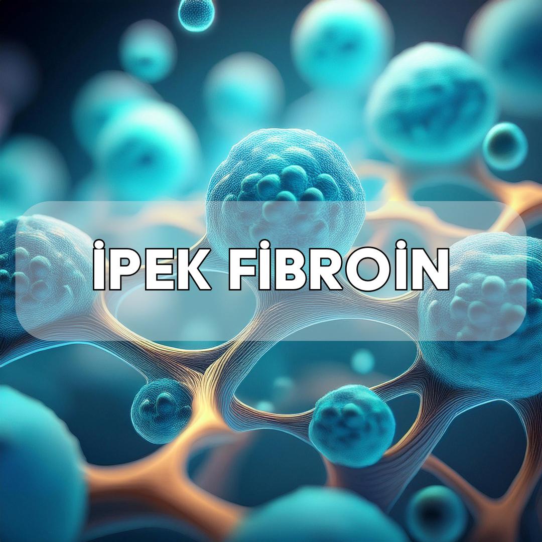 İpek Fibroin